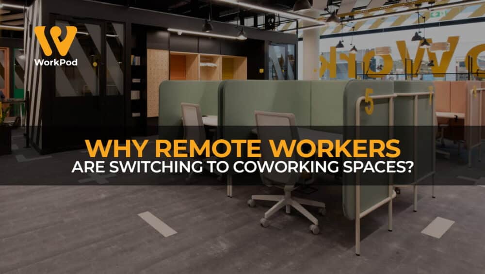 Why Remote Workers Are Switching to Coworking Spaces