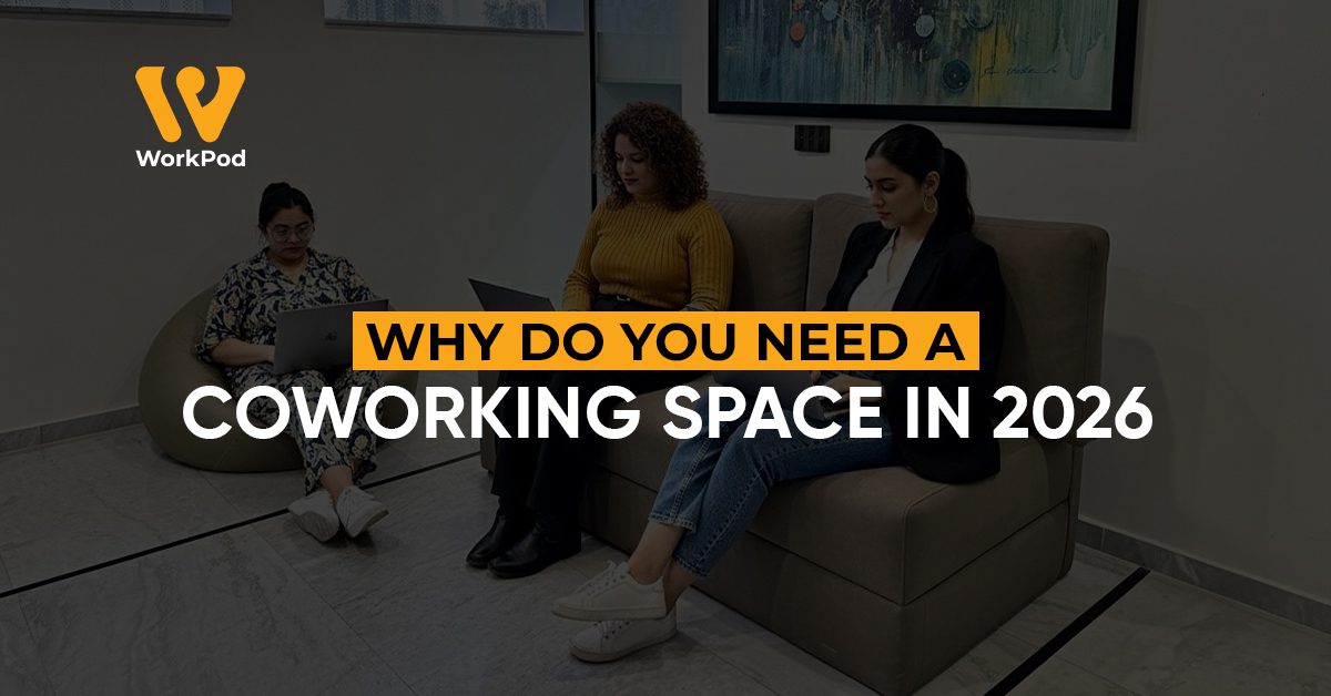 Why Do You Need a Coworking Space in 2026