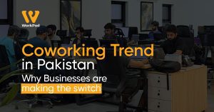 Coworking Trend in Pakistan – Why Businesses Are Making the Switch
