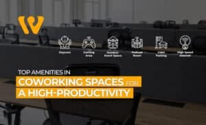 Top Amenities in Coworking Spaces for a High-Productivity